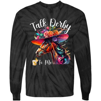 Talk Derby To Me Funny Racing Horse Tie-Dye Long Sleeve Shirt