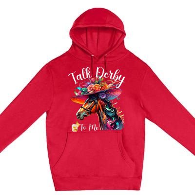 Talk Derby To Me Funny Racing Horse Premium Pullover Hoodie