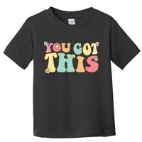 Test Day Teacher Motivational Testing Day Student Toddler T-Shirt