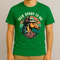 Talk Derby To Me Funny Racing Horse T-Shirt