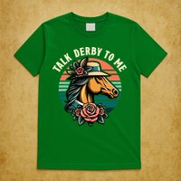 Talk Derby To Me Funny Racing Horse T-Shirt