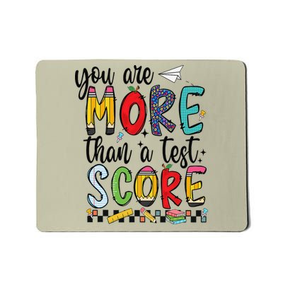 Test Day Teacher Day You Are More Than A Test Score Mousepad