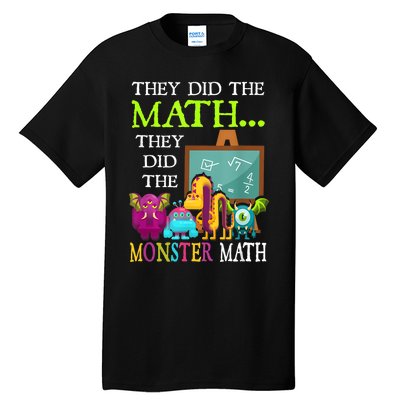 They Did The Math They Did The Monster Math Funny Halloween Tall T-Shirt