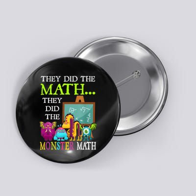 They Did The Math They Did The Monster Math Funny Halloween Button