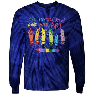 The Day The Crayons Made Some Art Teacher Art Tie-Dye Long Sleeve Shirt