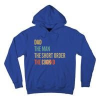 The Dad The The Short Order Cook The Legend Funny Gift Tall Hoodie