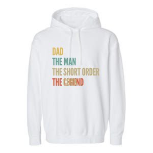 The Dad The The Short Order Cook The Legend Funny Gift Garment-Dyed Fleece Hoodie