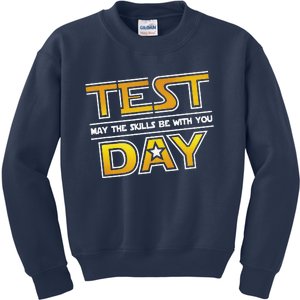 Test Day Testing May The Skills Be With You School Teacher Kids Sweatshirt