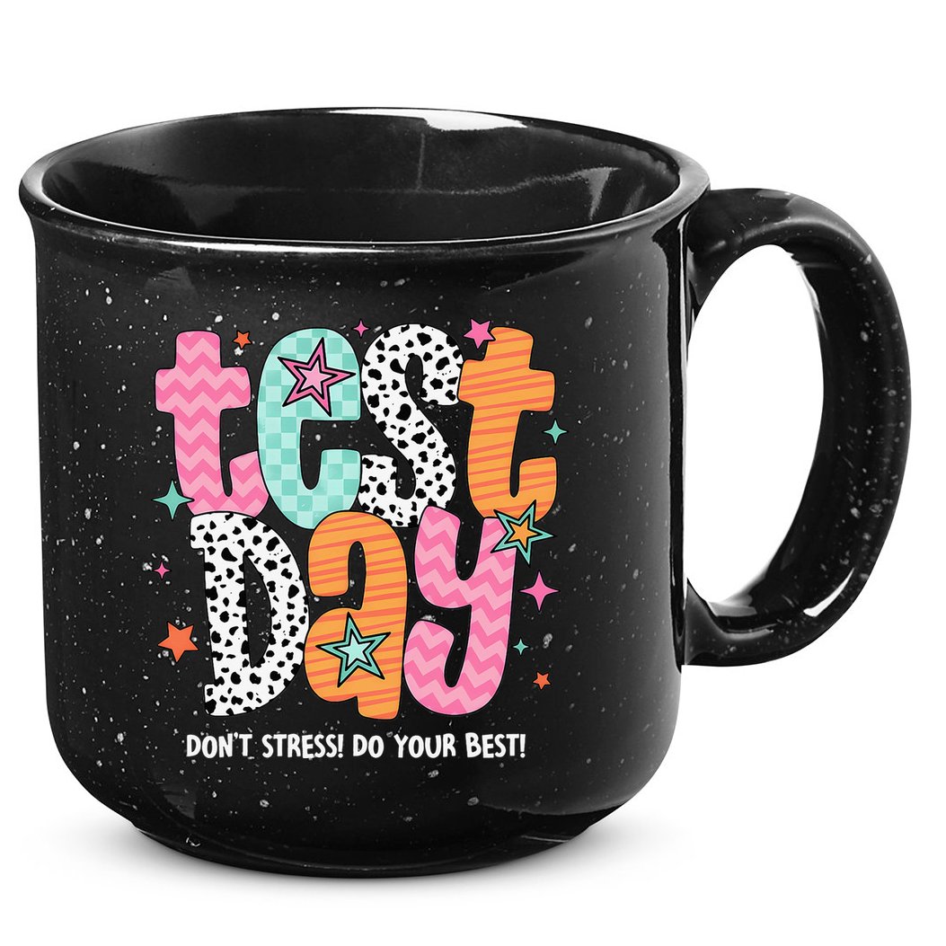 Test Day Teacher Rock The Test Don't Stress Do Your Best 15oz Campfire Ceramic Mug