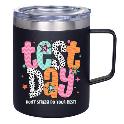 Test Day Teacher Rock The Test Don't Stress Do Your Best 12oz Stainless Steel Coffee Mug