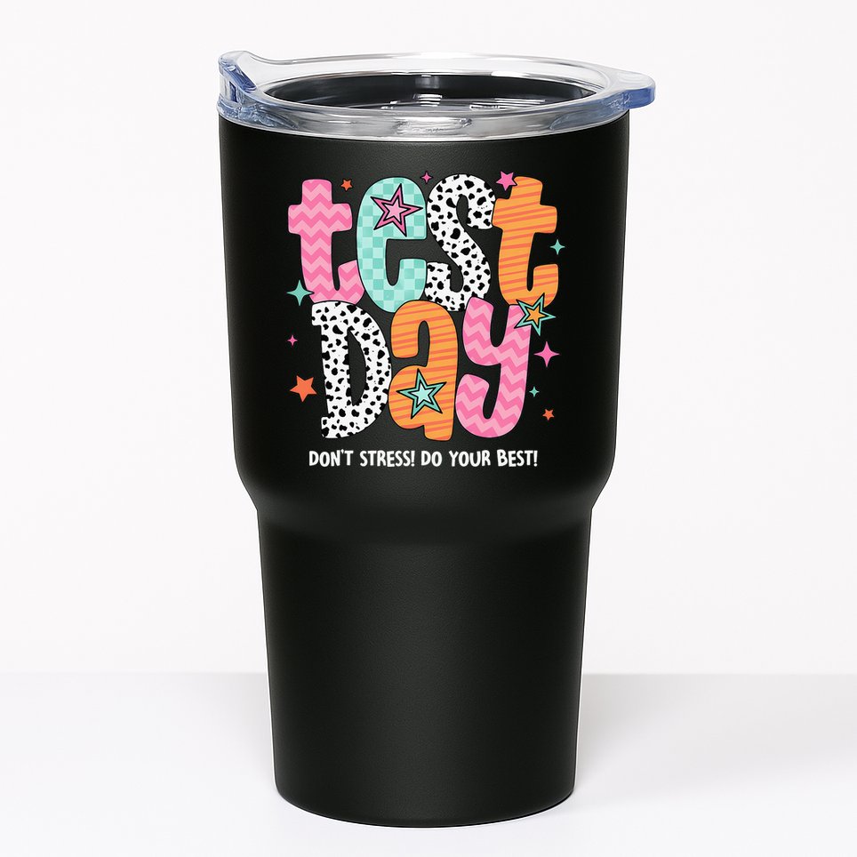 Test Day Teacher Rock The Test Don't Stress Do Your Best Tumbler