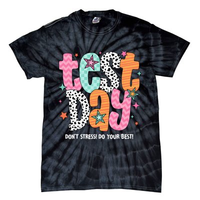 Test Day Teacher Rock The Test Don't Stress Do Your Best Tie-Dye T-Shirt