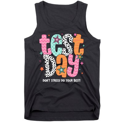 Test Day Teacher Rock The Test Don't Stress Do Your Best Tank Top