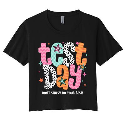 Test Day Teacher Rock The Test Don't Stress Do Your Best Crop Top