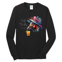 Talk Derby To Me Racing Horse Tall Long Sleeve T-Shirt