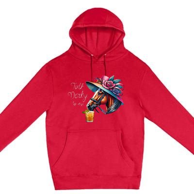 Talk Derby To Me Racing Horse Premium Pullover Hoodie