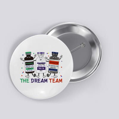 The Dream Team Retro Groovy B52 Nurse Medical Nursing Psych Button