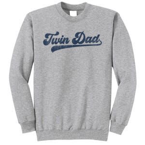 Twin Dad Tall Sweatshirt