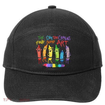 The Day The Crayons Made Some ART Teacher Art 7-Panel Snapback Hat