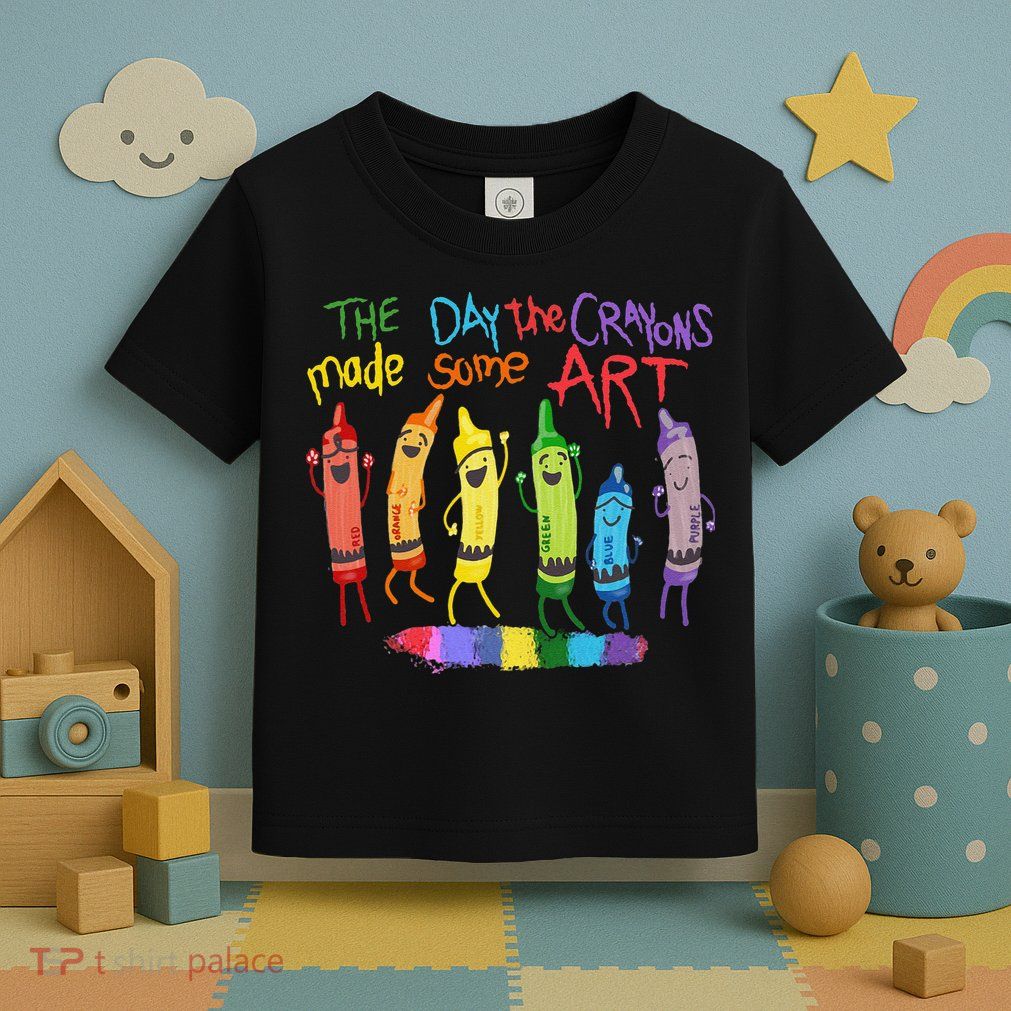 The Day The Crayons Made Some ART Teacher Art Toddler T-Shirt