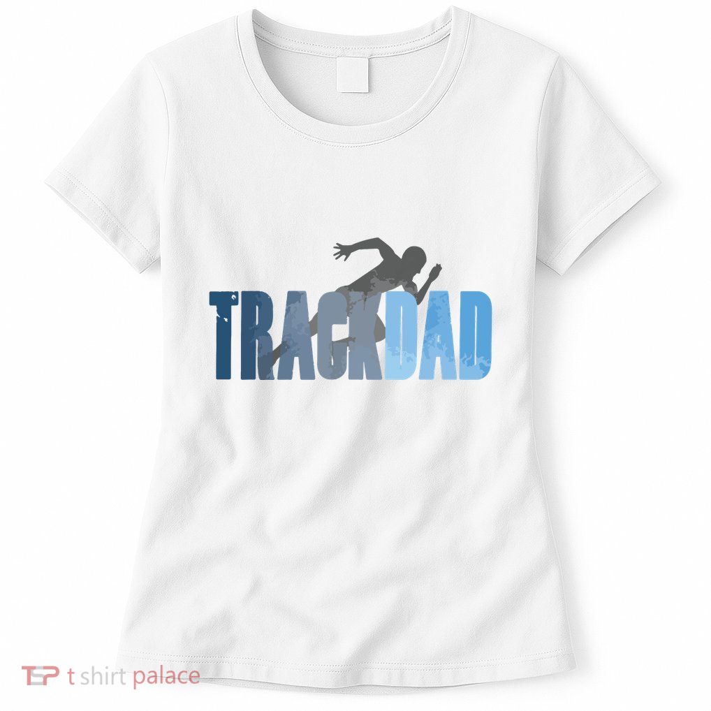 Track Dad Track Field Runner Cross Country Running Father Womens T-Shirt