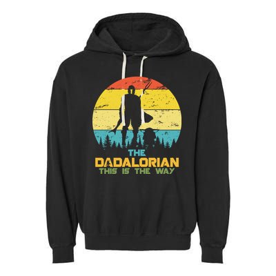 The Dadalorian This Is The Way Funny Dad Movie Spoof Garment-Dyed Fleece Hoodie