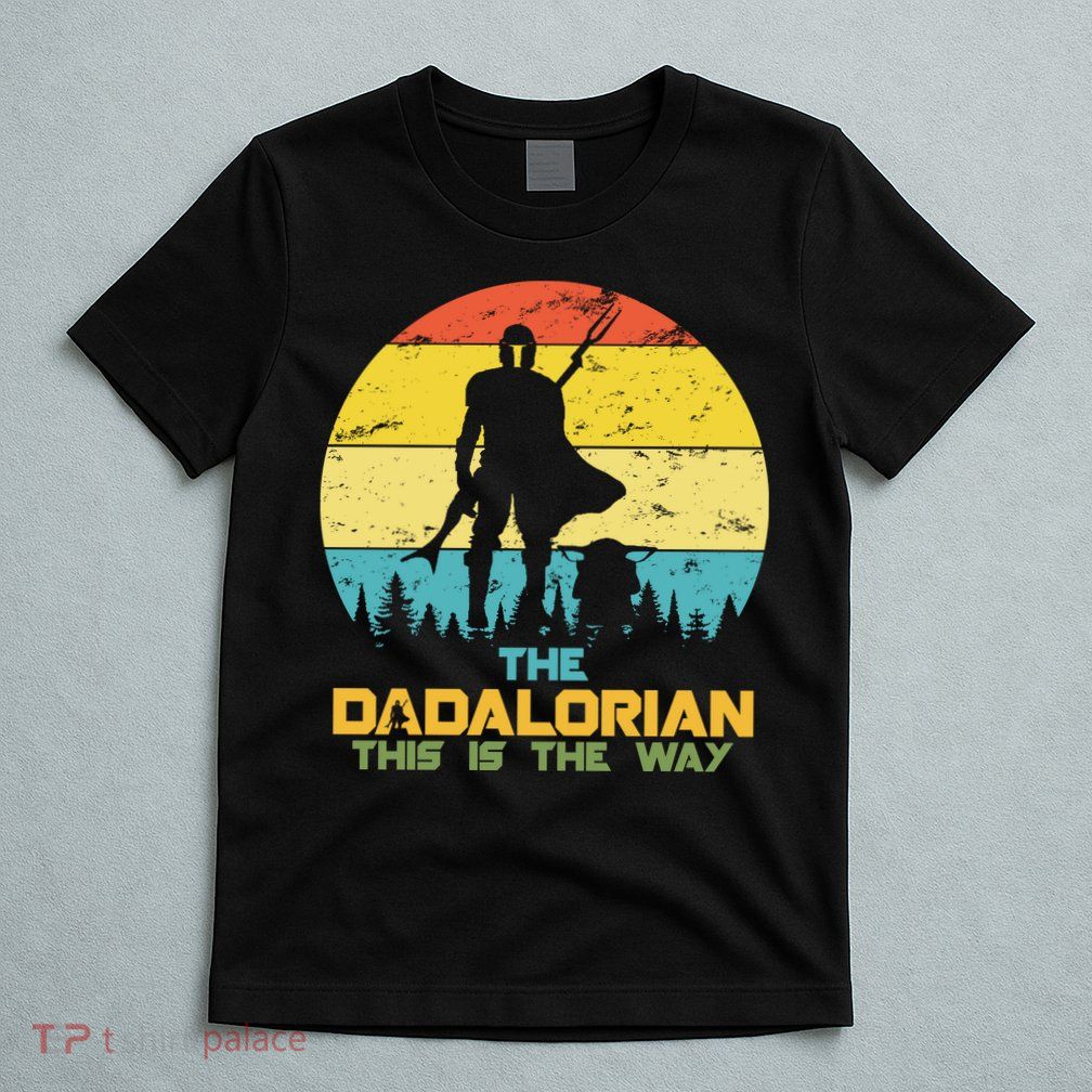 The Dadalorian This Is The Way Funny Dad Movie Spoof T-Shirt