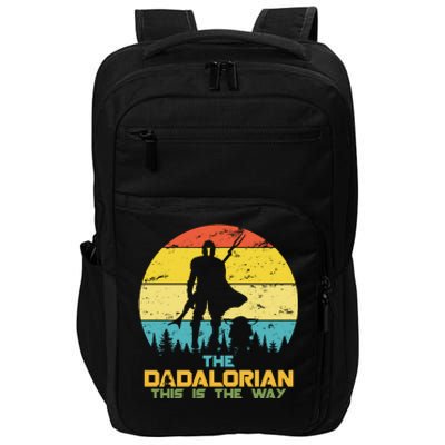 The Dadalorian This Is The Way Funny Dad Movie Spoof Impact Tech Backpack