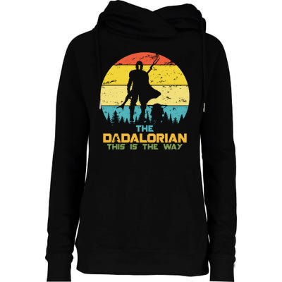 The Dadalorian This Is The Way Funny Dad Movie Spoof Womens Funnel Neck Pullover Hood