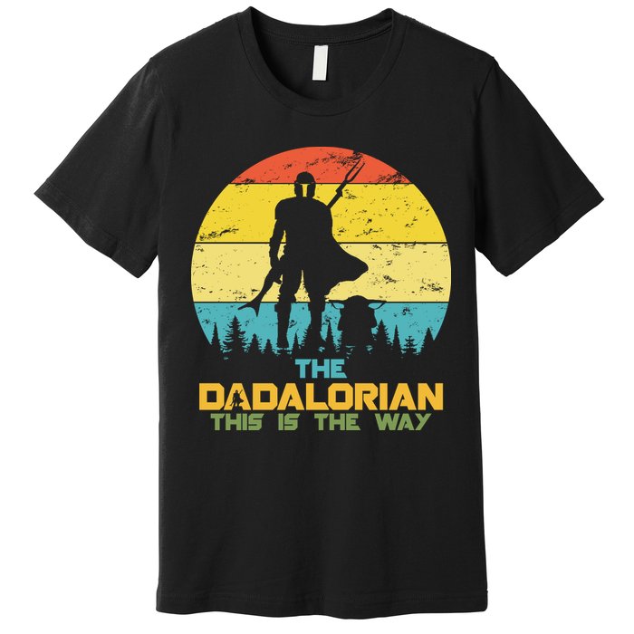 The Dadalorian This Is The Way Funny Dad Movie Spoof Premium T-Shirt