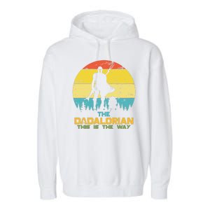 The Dadalorian This Is The Way Funny Dad Movie Spoof Garment-Dyed Fleece Hoodie