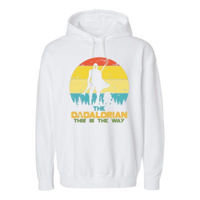 The Dadalorian This Is The Way Funny Dad Movie Spoof Garment-Dyed Fleece Hoodie