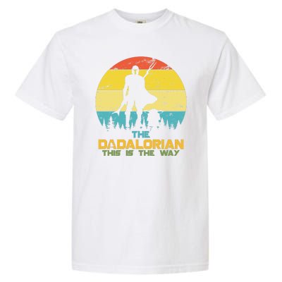 The Dadalorian This Is The Way Funny Dad Movie Spoof Garment-Dyed Heavyweight T-Shirt