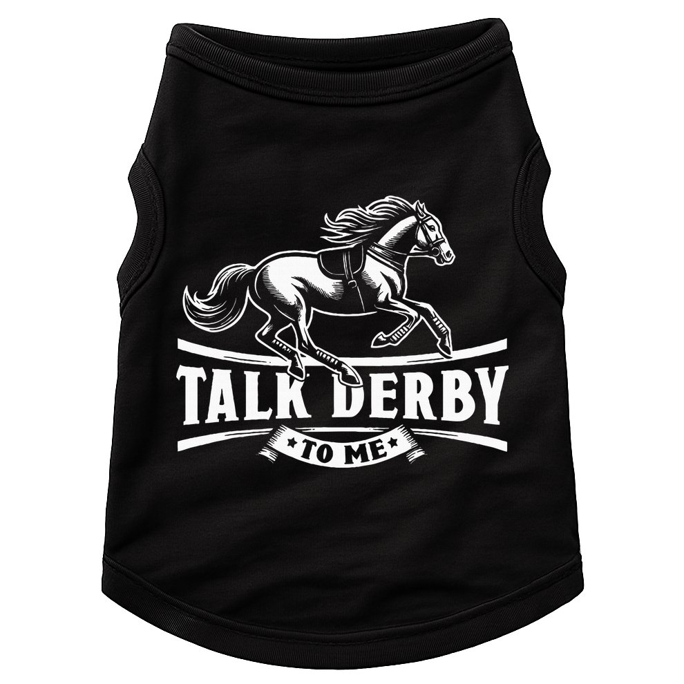 Talk Derby To Me Horse Racing Talk Derby To Me Doggie Tank