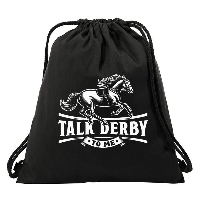 Talk Derby To Me Horse Racing Talk Derby To Me Drawstring Bag