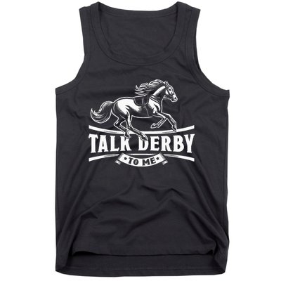 Talk Derby To Me Horse Racing Talk Derby To Me Tank Top