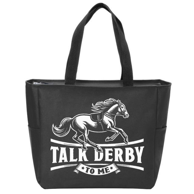 Talk Derby To Me Horse Racing Talk Derby To Me Zip Tote Bag