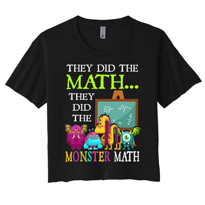 They Did The Math They Did The Monster Math Funny Halloween Women's Crop Top Tee