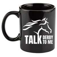 Talk Derby To Me Funny Horse Racing Gift. 11oz C Handle Ceramic Mug