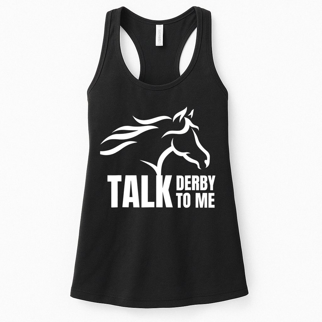 Talk Derby To Me Funny Horse Racing Gift. Womens Tank Top