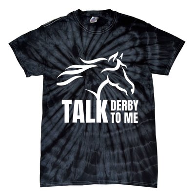 Talk Derby To Me Funny Horse Racing Gift. Tie-Dye T-Shirt