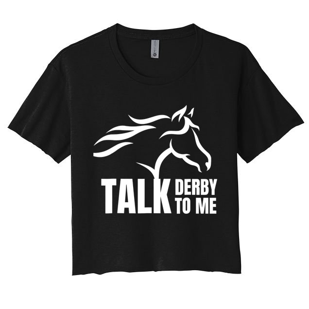 Talk Derby To Me Funny Horse Racing Gift. Crop Top