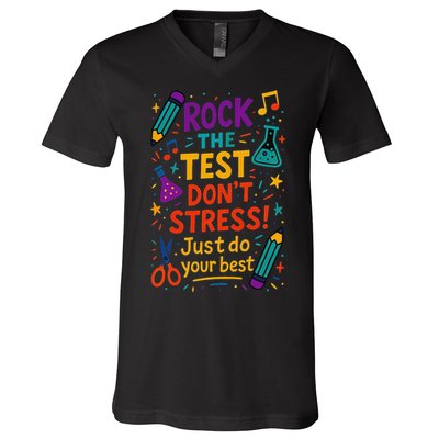 Testing Day Teacher Rock The Test Dont Stress Do Your Best V-Neck T-Shirt