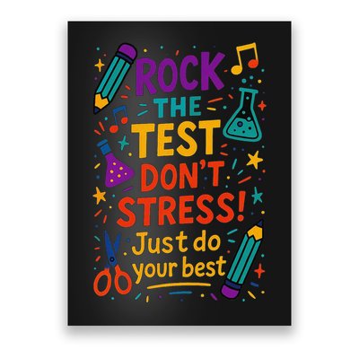 Testing Day Teacher Rock The Test Dont Stress Do Your Best Poster