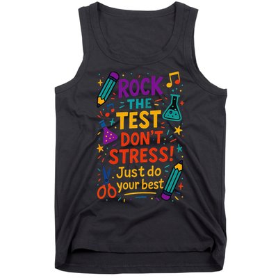 Testing Day Teacher Rock The Test Dont Stress Do Your Best Tank Top