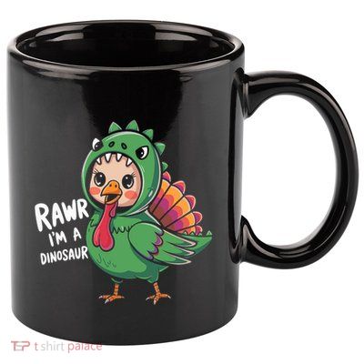 Thanksgiving Dinosaur Turkey Rawr IM A Dinosaur 11oz C Handle Ceramic Mug