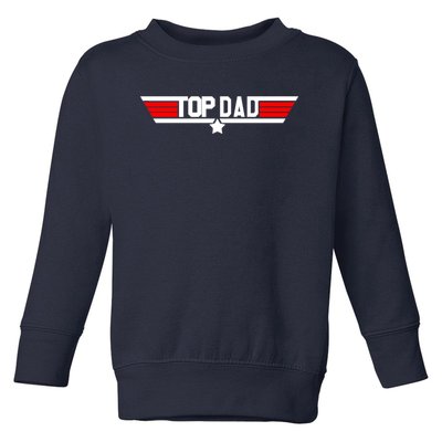 Top Dad. Toddler Sweatshirt