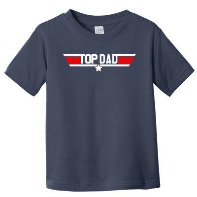 Top Dad. Toddler T-Shirt