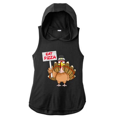 Thanksgiving Day Turkey Eat Pizza Instead Sign Funny Ladies PosiCharge Tri-Blend Wicking Draft Hoodie Tank