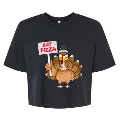 Thanksgiving Day Turkey Eat Pizza Instead Sign Funny Bella+Canvas Jersey Crop Tee